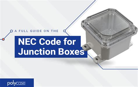 nec code for junction box covers with knockout|nec junction box requirements.